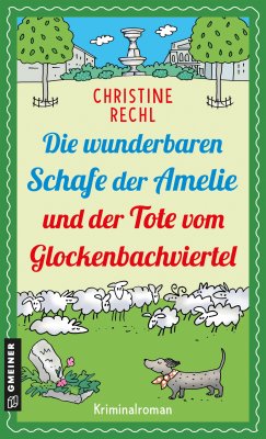 Die wunderbaren Schafe der Amelie und der Tote vom Glockenbachviertel