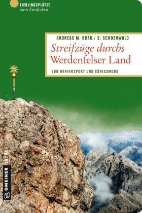 Streifzüge durchs Werdenfelser Land Streifzüge durchs Werdenfelser Land
