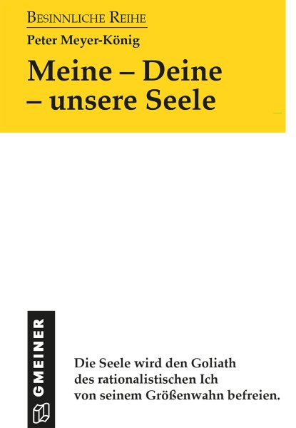 Meine - Deine - unsere Seele Meine - Deine - unsere Seele