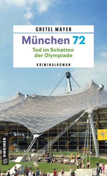München 72 - Tod im Schatten der Olympiade München 72 - Tod im Schatten der Olympiade